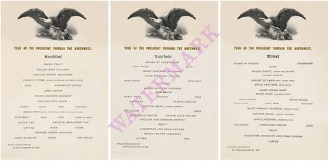 Tour Of President Theodore Roosevelt Through The Northwest 1902 (Breakfast, Lunch & Dinner Menus)