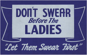 Don't Swear Before The Ladies 1950s Diner Sign